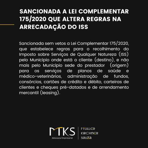 SANCIONADA A LEI COMPLEMENTAR 175/2020 QUE ALTERA REGRAS NA ARRECADAÇÃO DO ISS
